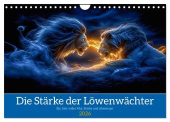 Die Stärke der Löwenwächter (Wandkalender 2026 DIN A4 quer), CALVENDO Monatskalender: Tauche ein in eine Welt voller Mut, Stärke und Gerechtigkeit, in der die Löwenwächter als unerschütterliche Beschützer der Savanne gegen jede Gefahr kämpfen.