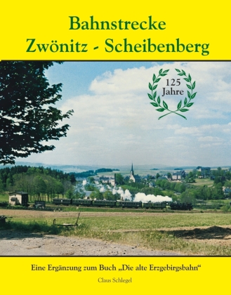 Bahnstrecke Zwönitz - Scheibenberg: 1:0