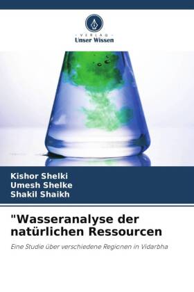 Wasseranalyse der natürlichen Ressourcen: Eine Studie über verschiedene Regionen in Vidarbha
