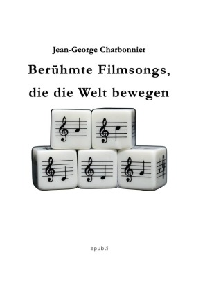 Berühmte Filmsongs,  die die Welt bewegen: "Die Magie des Kinos"