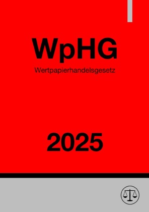 Wertpapierhandelsgesetz - WpHG 2025: Gesetz über den Wertpapierhandel