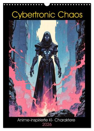 Cybertronic Chaos: Anime-inspirierte KI- Charaktere (Wandkalender 2026 DIN A3 hoch), CALVENDO Monatskalender: KI-Kunst trifft epische Fantasy: Zwölf digitale Gottheiten thronen über Cyberpunk-Reiche und kosmische Abgründe, wo Technologie und Magie eins w