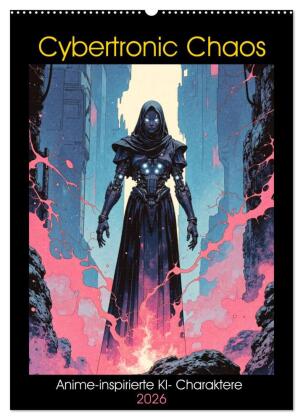 Cybertronic Chaos: Anime-inspirierte KI- Charaktere (Wandkalender 2026 DIN A2 hoch), CALVENDO Monatskalender: KI-Kunst trifft epische Fantasy: Zwölf digitale Gottheiten thronen über Cyberpunk-Reiche und kosmische Abgründe, wo Technologie und Magie eins w