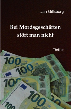 Bei Mordsgeschäften stört man nicht