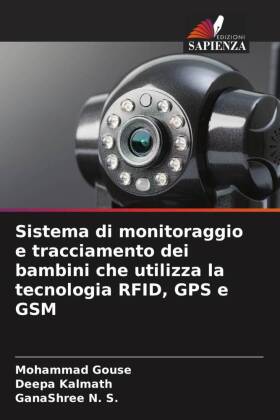 Sistema di monitoraggio e tracciamento dei bambini che utilizza la tecnologia RFID, GPS e GSM