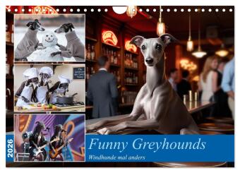 Funny Greyhounds - Windhunde mal anders (Wandkalender 2026 DIN A4 quer), CALVENDO Monatskalender: Windhunde mal anders