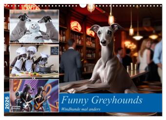 Funny Greyhounds - Windhunde mal anders (Wandkalender 2026 DIN A3 quer), CALVENDO Monatskalender: Windhunde mal anders