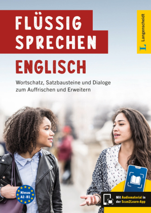 Langenscheidt Flüssig sprechen Englisch: Englisch - Deutsch / Deutsch - Englisch mit Audiomaterial in der Scan2Learn-App