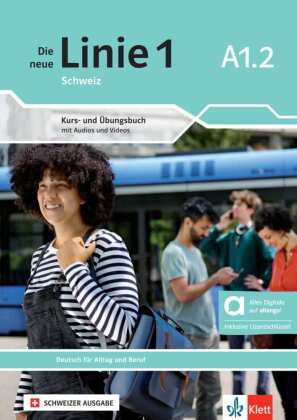 Die neue Linie 1 Schweiz A1.2 - Hybride Ausgabe allango, m. 1 Beilage: Deutsch für Alltag und Beruf. Kurs- und Übungsbuch mit Audios und Videos inklusive Lizenzschlüssel allango (24 Monate)