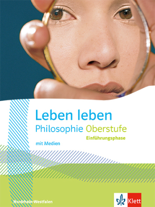 Leben leben Einführungsphase. Ausgabe Nordrhein-Westfalen Oberstufe: Schulbuch mit Medien Klasse 11