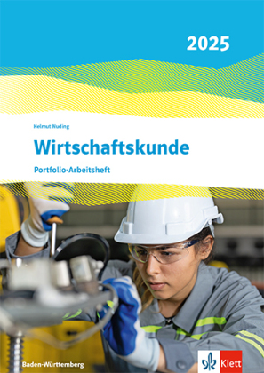 Wirtschaftskunde. Ausgabe Baden-Württemberg 2025: Portfolio-Arbeitsheft (perforiert und gelocht)