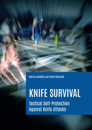 Knife Survival: Tactical Self-Protection Against Knife Attacks