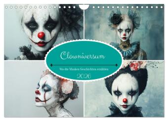 Clowniversum - Wo die Masken Geschichten erzählen (Wandkalender 2026 DIN A4 quer), CALVENDO Monatskalender: Die faszinierende Welt der Clowns