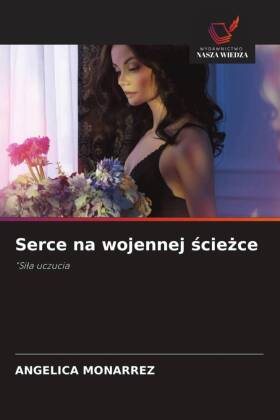 Serce na wojennej sciezce: "Sila uczucia