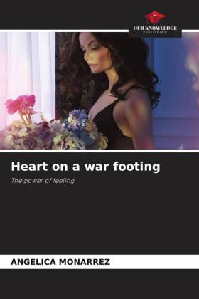 Heart on a war footing: The power of feeling
