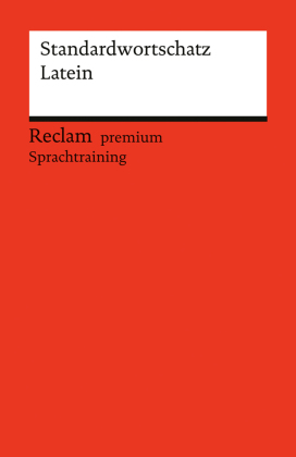 Standardwortschatz Latein: Reclam premium Sprachtraining