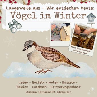 Langeweile aus - Wir entdecken heute: Vögel im Winter