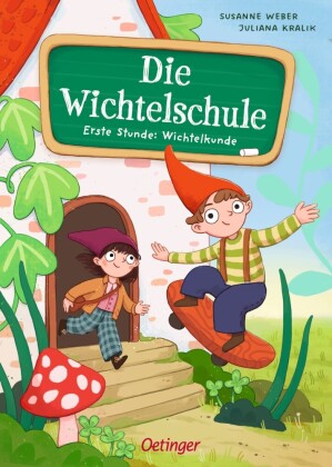 Die Wichtelschule: Erste Stunde: Wichtelkunde