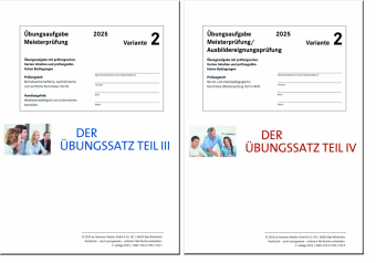 Das Übungspaket Teile III + IV - Variante 2: Zur Vorbereitung auf die Meisterprüfung Teile III + IV