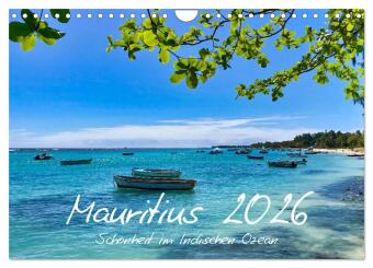 Mauritius - Schönheit im Indischen Ozean (Wandkalender 2026 DIN A4 quer), CALVENDO Monatskalender: Mauritius ist ein farbenprächtiges Juwel, das vielfältige Freizeitaktivitäten und vor allem eine atemberaubende Natur bietet.