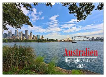 Australien - Highlights Ostküste (Wandkalender 2026 DIN A3 quer), CALVENDO Monatskalender: Die Highlights entlang der Ostküste Australiens