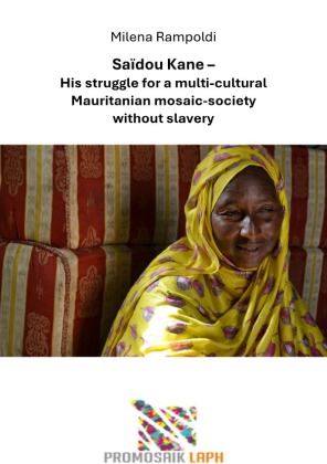 Saïdou Kane - His struggle for a multi-cultural Mauritanian mosaic-society without slavery