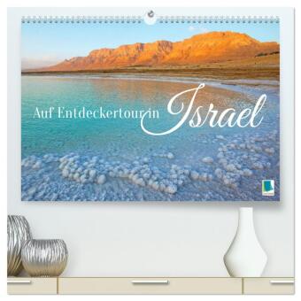 Auf Entdeckertour in Israel (hochwertiger Premium Wandkalender 2026 DIN A2 quer), Kunstdruck in Hochglanz: Israel: Zwischen fantastischen Naturerlebnissen und einer einzigartigen Tierwelt