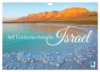 Auf Entdeckertour in Israel (Wandkalender 2026 DIN A4 quer), CALVENDO Monatskalender: Israel: Zwischen fantastischen Naturerlebnissen und einer einzigartigen Tierwelt