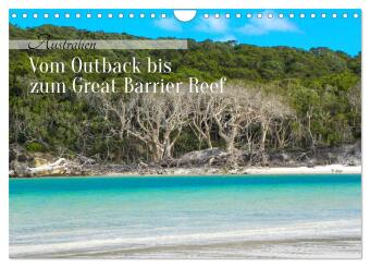 Australien - Vom Outback bis zum Great Barrier Reef (Wandkalender 2026 DIN A4 quer), CALVENDO Monatskalender: Der Kalender nimmt Sie mit auf eine Reise kreuz und quer durch den spektakulären und eindrucksvollen australischen Kontinent.