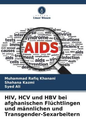HIV, HCV und HBV bei afghanischen Flüchtlingen und männlichen und Transgender-Sexarbeitern