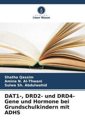 DAT1-, DRD2- und DRD4-Gene und Hormone bei Grundschulkindern mit ADHS