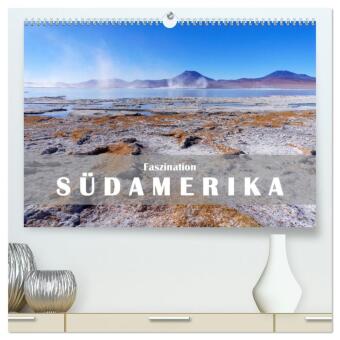 Faszination Südamerika (hochwertiger Premium Wandkalender 2026 DIN A2 quer), Kunstdruck in Hochglanz: Ein visuelles Abenteuer durch Südamerika: Neun Länder präsentieren ihre unterschiedliche und stets faszinierende Schönheit.