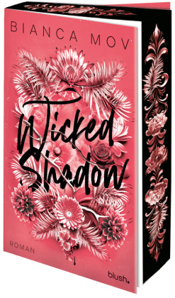 Wicked Shadow: Roman - Morally grey, verboten gut und unanständig spicy: die neue Tabu-Romance von SPIEGEL-Bestsellerautorin Bianca Mov!