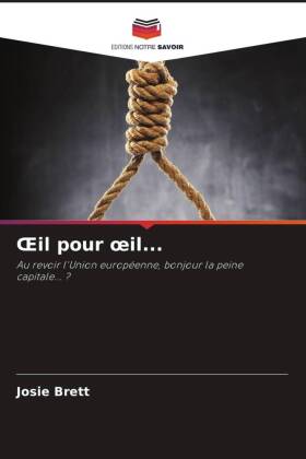 il pour oeil...: Au revoir l'Union européenne, bonjour la peine capitale... ?