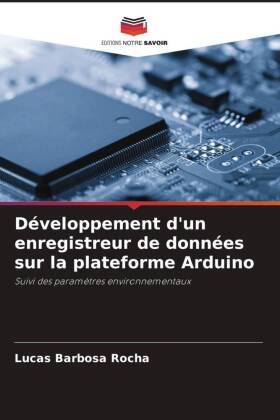 Développement d'un enregistreur de données sur la plateforme Arduino: Suivi des paramètres environnementaux