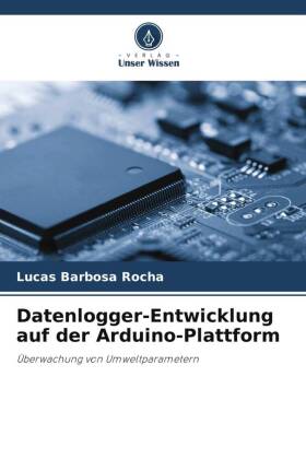 Datenlogger-Entwicklung auf der Arduino-Plattform: Überwachung von Umweltparametern