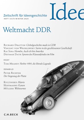 Zeitschrift für Ideengeschichte Heft XIX/4 Winter 2025: Weltmacht DDR