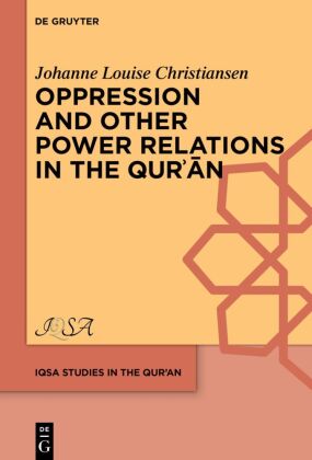 Oppression and Other Power Relations in the Qur an