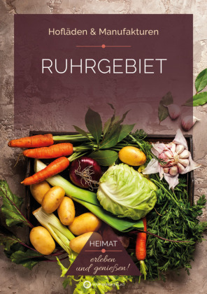 Ruhrgebiet Hofläden: Heimat erleben, genießen und entdecken!