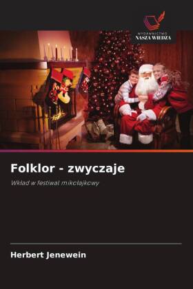 Folklor - zwyczaje: Wklad w festiwal mikolajkowy