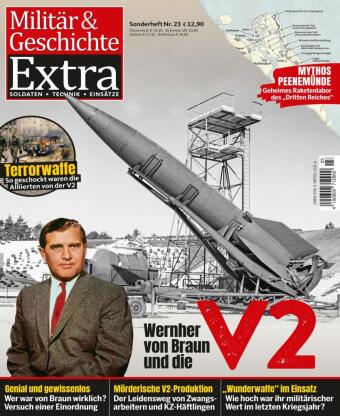 Wernher von Braun und die V2: Militär und Geschichte Extra 23/2025