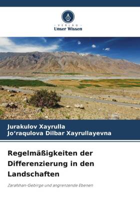 Regelmäßigkeiten der Differenzierung in den Landschaften: Zarafshan-Gebirge und angrenzende Ebenen