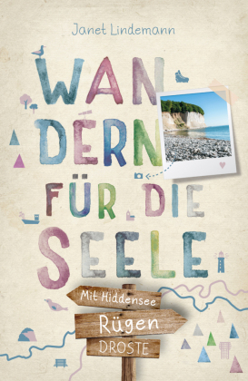 Rügen. Mit Hiddensee. Wandern für die Seele: Wohlfühlwege
