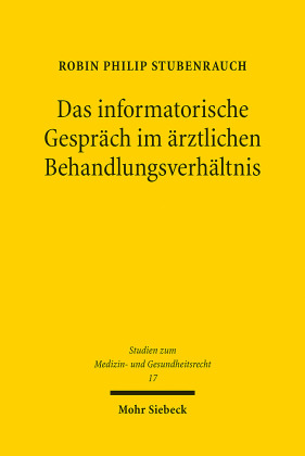 Das informatorische Gespräch im ärztlichen Behandlungsverhältnis: Eine Untersuchung zur Reichweite des § 630c Abs. 2 S. 1 BGB mit besonderem Blick auf den Indikationsbegriff. Dissertationsschrift