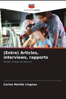 (Entre) Articles, interviews, rapports: Études critiques du discours