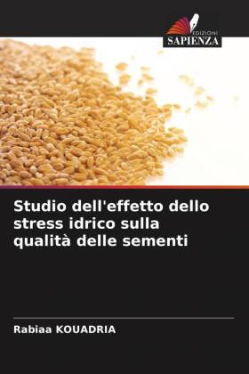 Studio dell'effetto dello stress idrico sulla qualità delle sementi