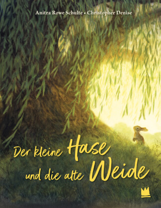 Der kleine Hase und die alte Weide: Bilderbuch