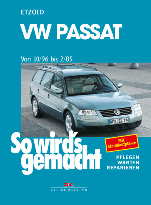 VW Passat 10/96 bis 2/05: So wird's gemacht - Band 109