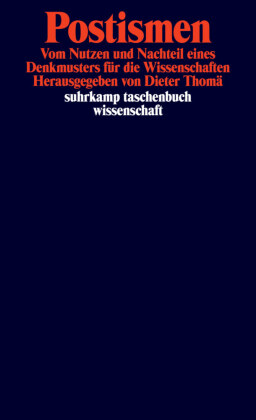 Postismen: Vom Nutzen und Nachteil eines Denkmusters für die Wissenschaften