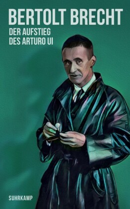 Der Aufstieg des Arturo Ui: Mit Materialien